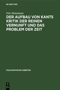 Der Aufbau Von Kants Kritik Der Reinen Vernunft Und Das Problem Der Zeit