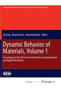 Dynamic Behavior of Materials, Volume 1