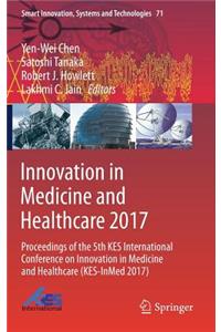 Innovation in Medicine and Healthcare 2017