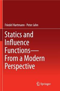Statics and Influence Functions - From a Modern Perspective