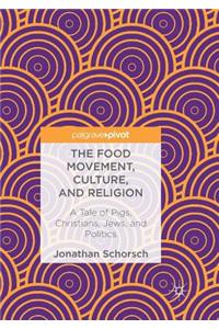 Food Movement, Culture, and Religion