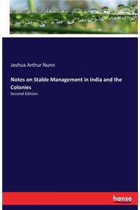 Notes on Stable Management in India and the Colonies