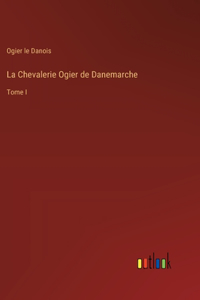 La Chevalerie Ogier de Danemarche