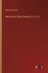 Memorial of Alexis Caswell, D.D., LL.D.