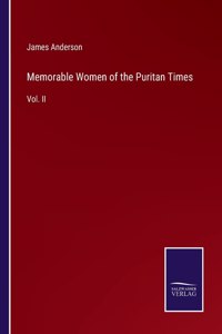 Memorable Women of the Puritan Times