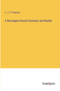 Norwegian-Danish Grammar and Reader