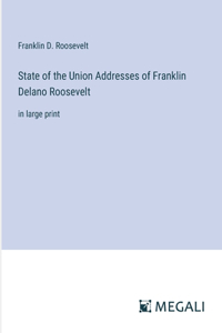 State of the Union Addresses of Franklin Delano Roosevelt