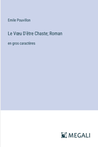 Voeu D'être Chaste; Roman