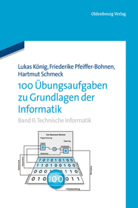 100 Übungsaufgaben Zu Grundlagen Der Informatik