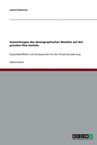 Auswirkungen des demographischen Wandels auf den privaten Pkw-Verkehr