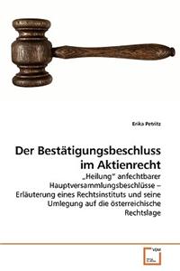 Der Bestätigungsbeschluss im Aktienrecht