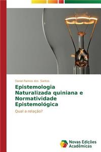 Epistemologia Naturalizada Quiniana e Normatividade Epistemológica