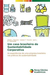 Um caso brasileiro de Sustentabilidade Corporativa