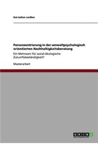 Personzentrierung in der umweltpsychologisch orientierten Nachhaltigkeitsberatung