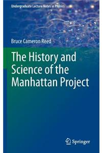 History and Science of the Manhattan Project