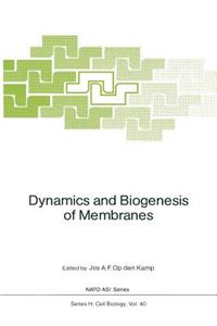 Dynamics and Biogenesis of Membranes