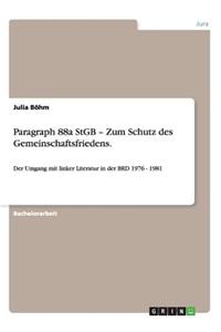 Paragraph 88a StGB - Zum Schutz des Gemeinschaftsfriedens.