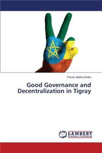 Good Governance and Decentralization in Tigray