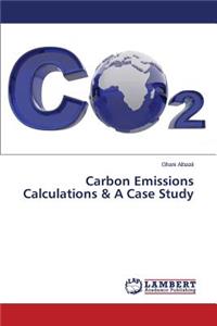 Carbon Emissions Calculations & A Case Study