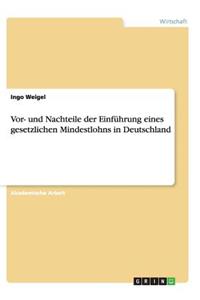 Vor- und Nachteile der Einführung eines gesetzlichen Mindestlohns in Deutschland