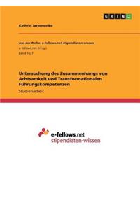 Untersuchung des Zusammenhangs von Achtsamkeit und Transformationalen Führungskompetenzen