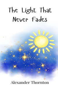 The Light That Never Fades