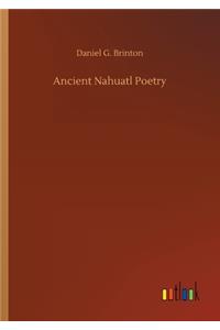 Ancient Nahuatl Poetry
