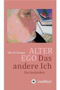 ALTER EGO, das andere Ich