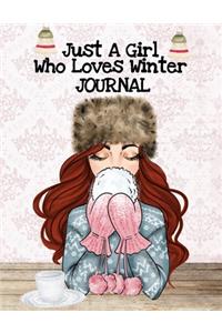 Just A Girl Who Loves Winter Journal