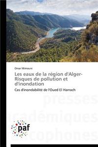 Les Eaux de la Région d'Alger- Risques de Pollution Et d'Inondation