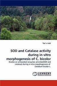 Sod and Catalase Activity During in Vitro Morphogenesis of C. Bicolor