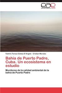 Bahía de Puerto Padre, Cuba. Un ecosistema en estudio
