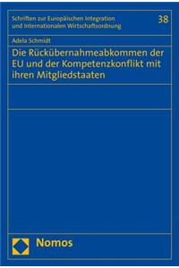 Die Ruckubernahmeabkommen Der Eu Und Der Kompetenzkonflikt Mit Ihren Mitgliedstaaten