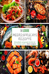 54 leckere Meeresfrüchterezepte