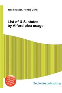 List of U.S. States by Alford Plea Usage