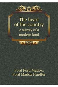 The Heart of the Country a Survey of a Modern Land