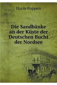 Die Sandbänke an der Küste der Deutschen Bucht der Nordsee