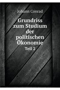 Grundriss zum Studium der politischen Ökonomie Teil 2
