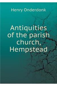 Antiquities of the Parish Church, Hempstead
