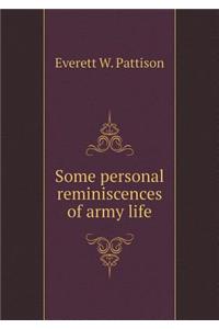 Some Personal Reminiscences of Army Life