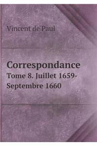 Correspondance Tome 8. Juillet 1659-Septembre 1660