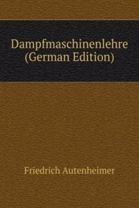 Dampfmaschinenlehre