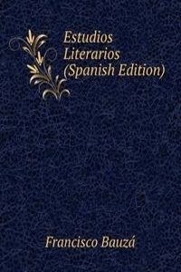 Estudios Literarios (Spanish Edition)
