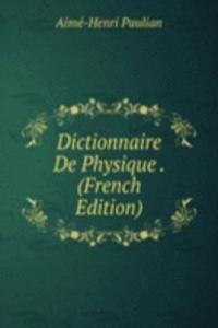 Dictionnaire De Physique . (French Edition)