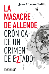 La Masacre de Allende / The Allende Massacre