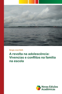 A revolta na adolescência