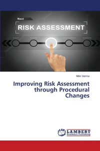 Improving Risk Assessment through Procedural Changes