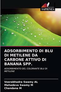 Adsorbimento Di Blu Di Metilene Da Carbone Attivo Di Banana Spp.