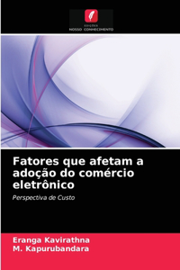 Fatores que afetam a adoção do comércio eletrônico