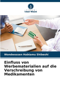 Einfluss von Werbematerialien auf die Verschreibung von Medikamenten